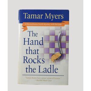 The Hand That Rocks The Ladle Tamar Myers 2000 Pennsylvania Dutch Mystery HBDJ